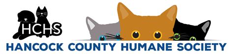 Hancock county humane society - The Humane Society & SPCA of Hancock County exists to educate the public on care and responsible treatment of animals; to humanely provide for and protect unwanted, lost and abused animals; and, to create a quality environment for all animals through its policies and presence in the community.